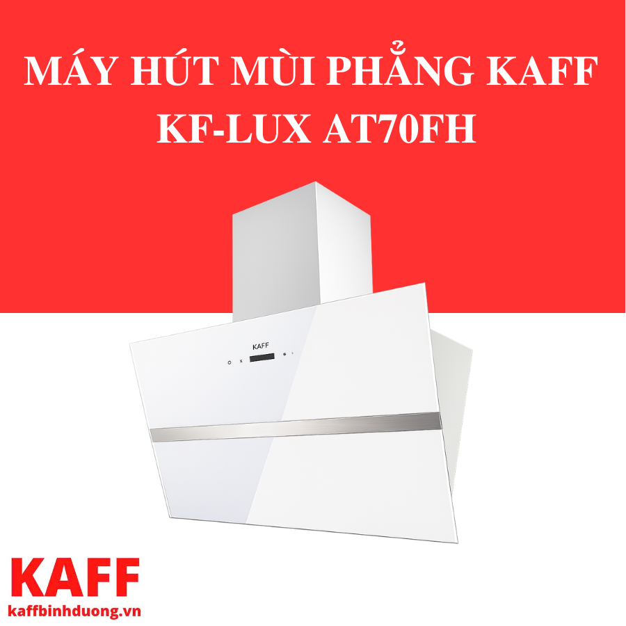 MÁY HÚT MÙI PHẲNG KAFF KF-LUX AT70FH