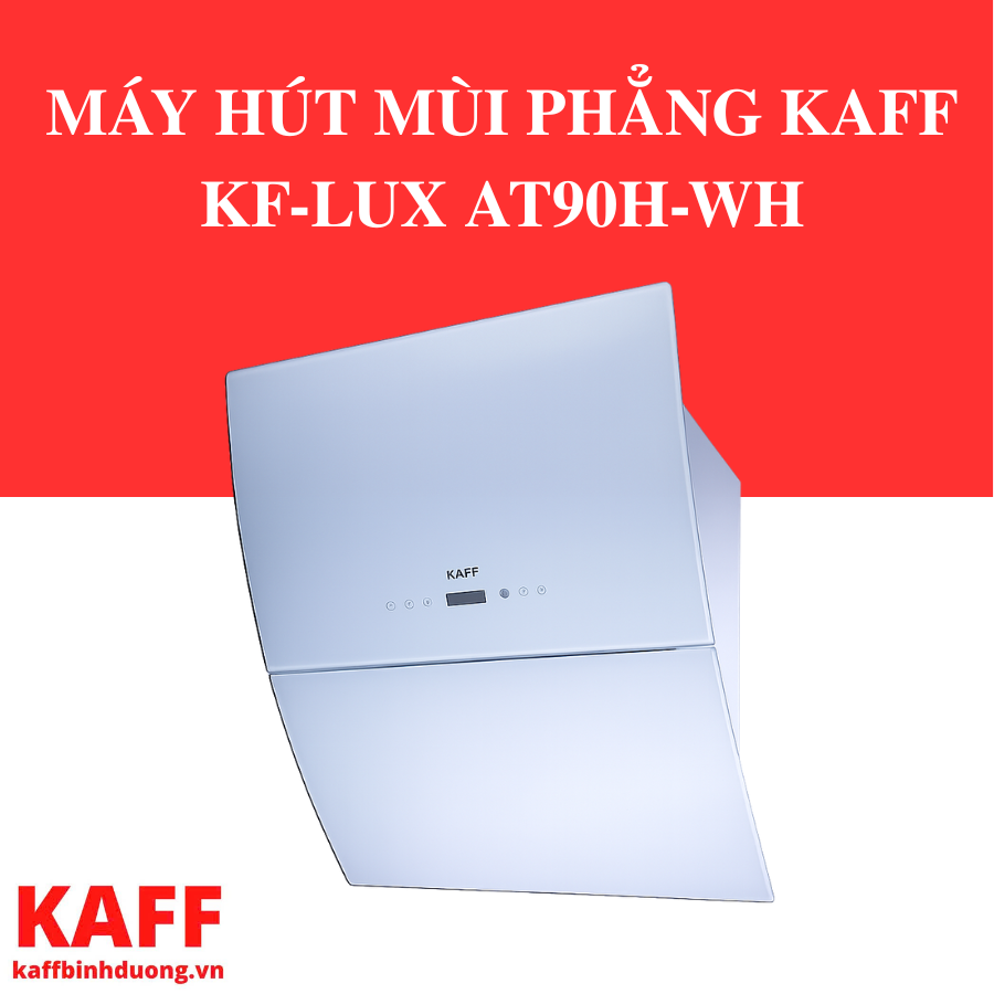 MÁY HÚT MÙI PHẲNG KAFF KF-LUX AT90H-WH