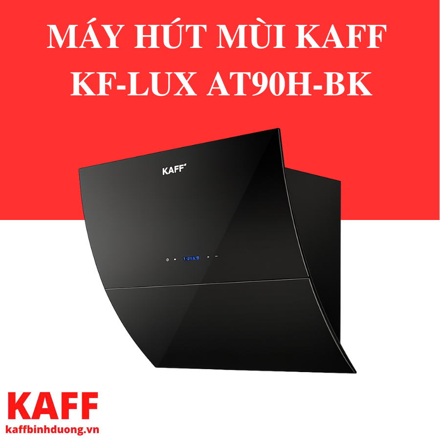 MÁY HÚT MÙI KAFF KF-LUX AT90H-BK