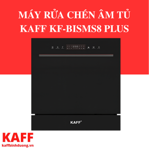 MÁY RỬA CHÉN ÂM TỦ KAFF KF-BISMS8 PLUS