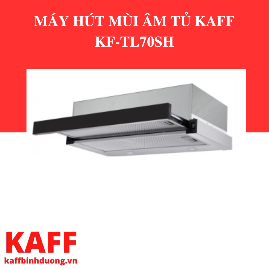 Máy Hút Mùi Âm Tủ KAFF KF-TL70SH