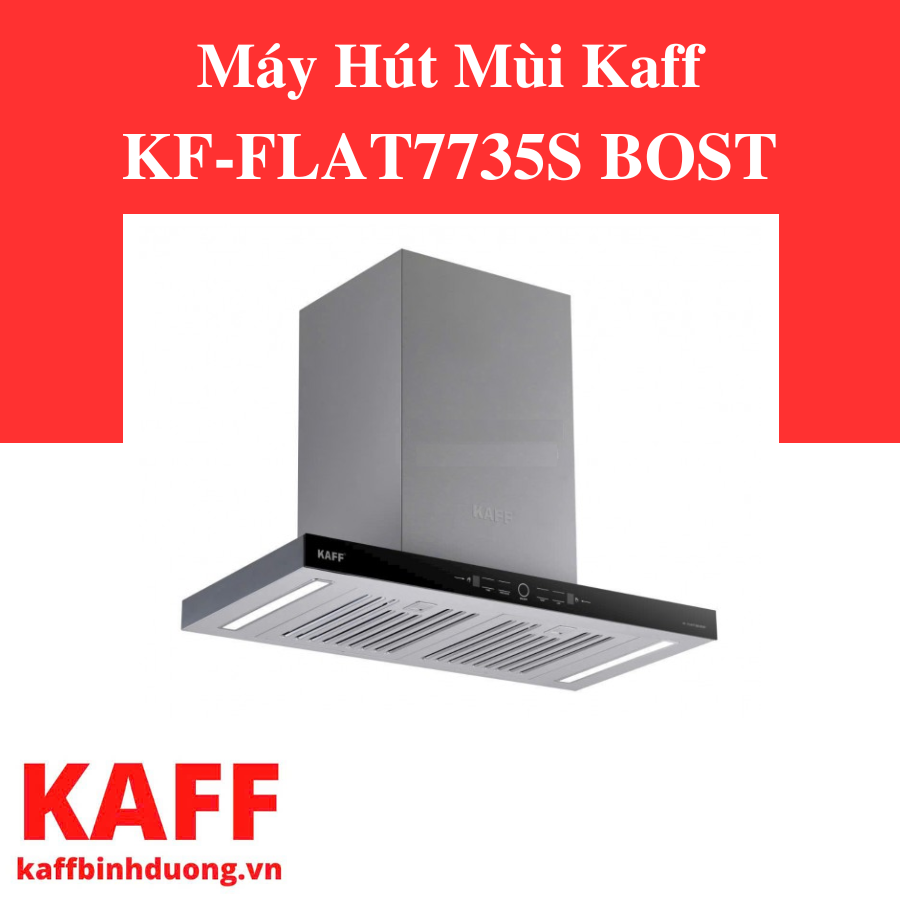 Máy Hút Mùi Kaff KF-FLAT7735S BOST