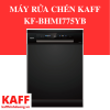 MÁY RỬA CHÉN KAFF KF-BHMI775YB