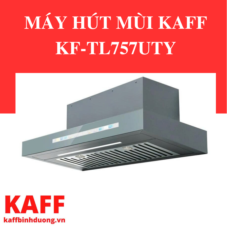 MÁY HÚT MÙI KAFF KF-TL757UTY