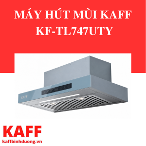 MÁY HÚT MÙI KAFF KF-TL747UTY