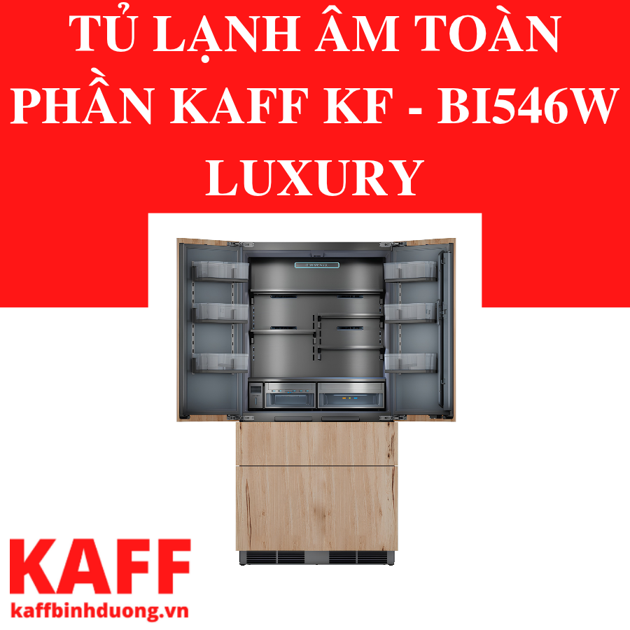 TỦ LẠNH ÂM TOÀN PHẦN KAFF KF – BI546W LUXURY